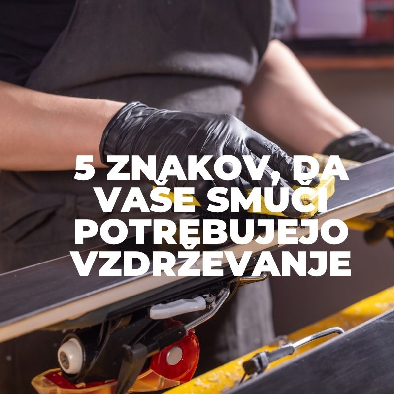 5 znakov, da vaše smuči potrebujejo servis