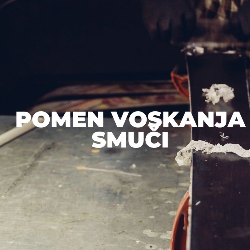 Pomen voskanja smuči in tekaških smuči. Kakšna je razlika med različnimi vrstami voskov in kdaj jih uporabiti?